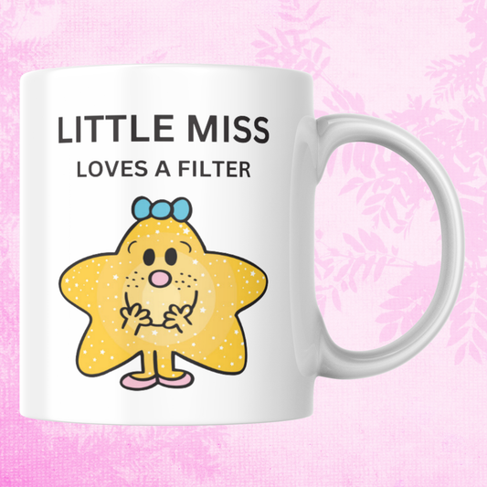 Novelty Little Miss Mug, Little Miss Loves A Filter, Can Be Personalised, Great Gift Idea
