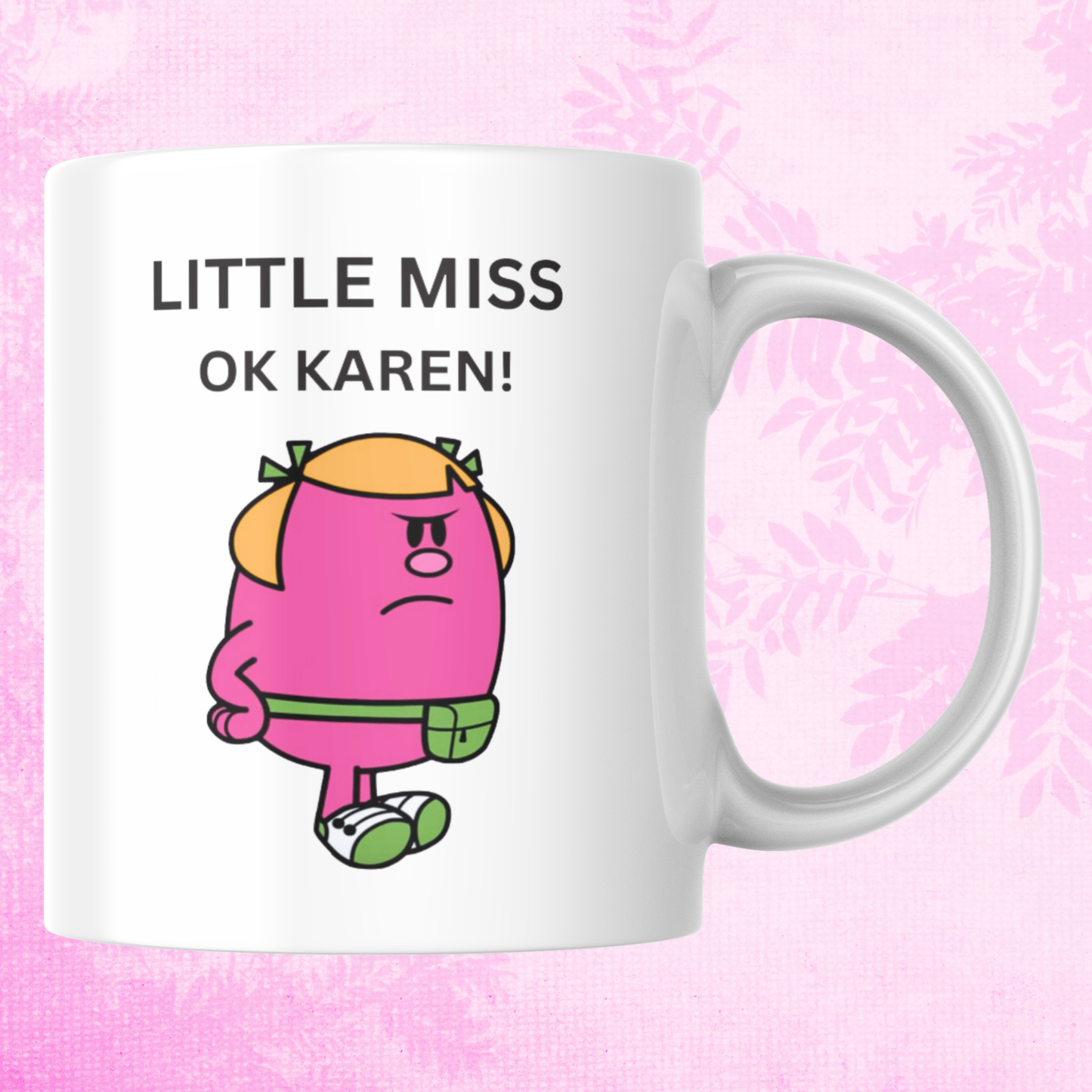 Novelty Little Miss Mug, Little Miss OK Karen, Can Be Personalised, Great Gift Idea