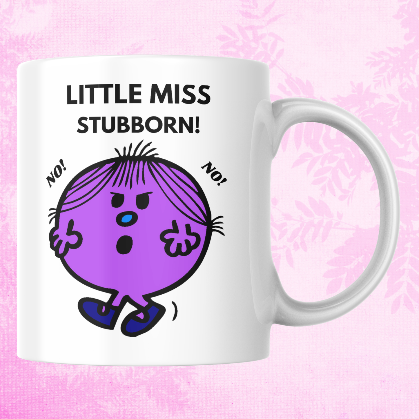Novelty Little Miss Mug, Little Miss Stubborn, Can Be Personalised, Great Gift Idea