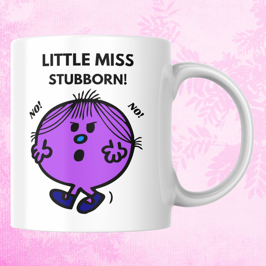 Novelty Little Miss Mug, Little Miss Stubborn, Can Be Personalised, Great Gift Idea
