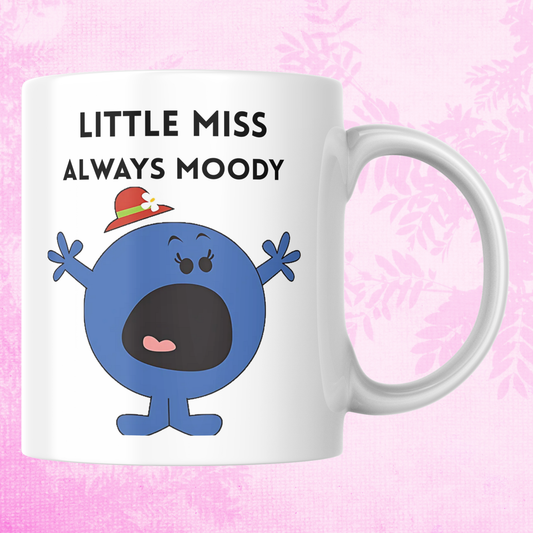 Novelty Little Miss Mug, Little Miss Always Moody, Can Be Personalised, Great Gift Idea