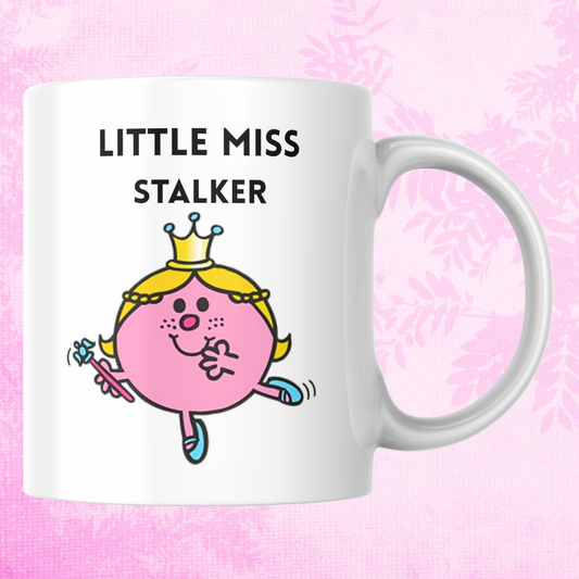 Novelty Little Miss Mug, Little Miss Stalker, Can Be Personalised, Great Gift Idea