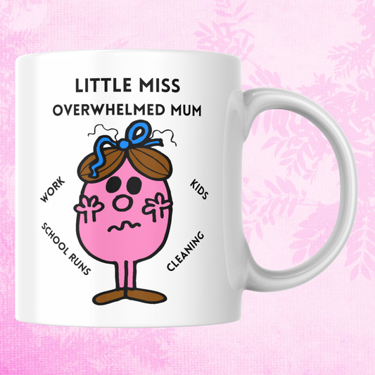 Novelty Little Miss Mug, Little Miss Overwhelmed Mum, Can Be Personalised, Great Gift Idea